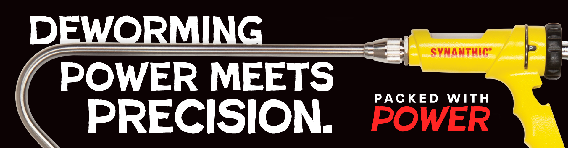 Deworming power meets precision.