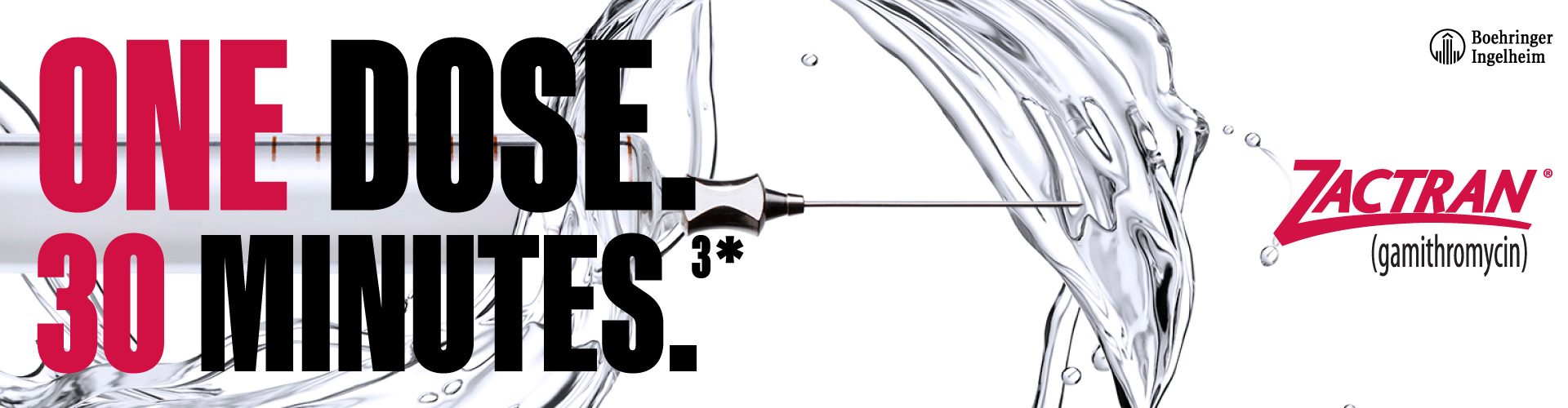 One Dose. 30 Minutes. Zactran (gamithromycin)