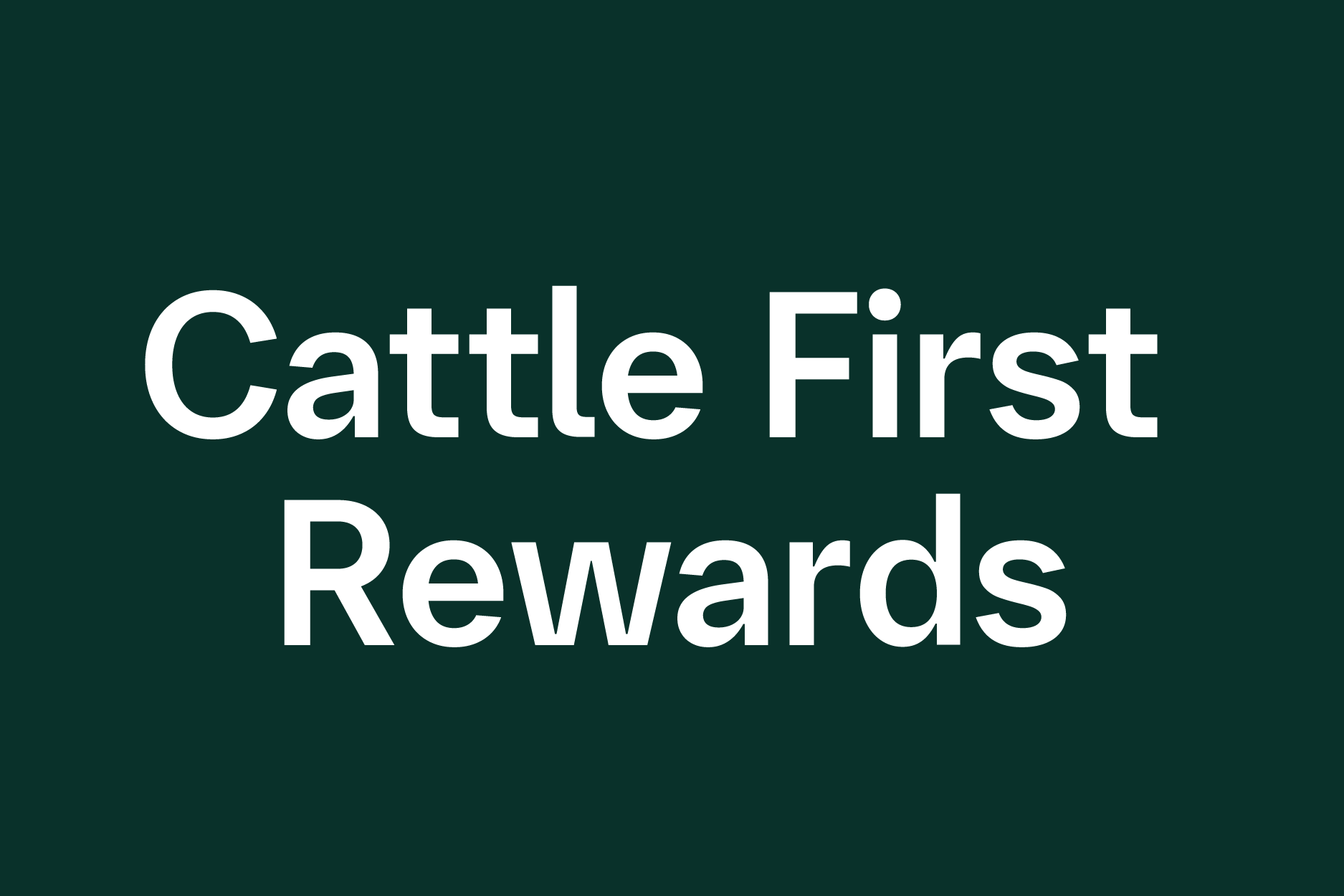 Cattle First Rewards