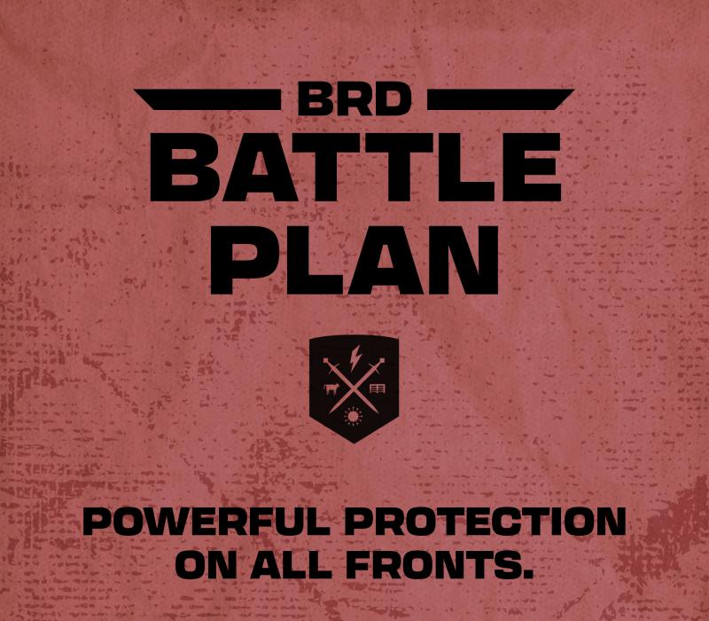 BRD Battle Plan. Powerful protection on all fronts.
